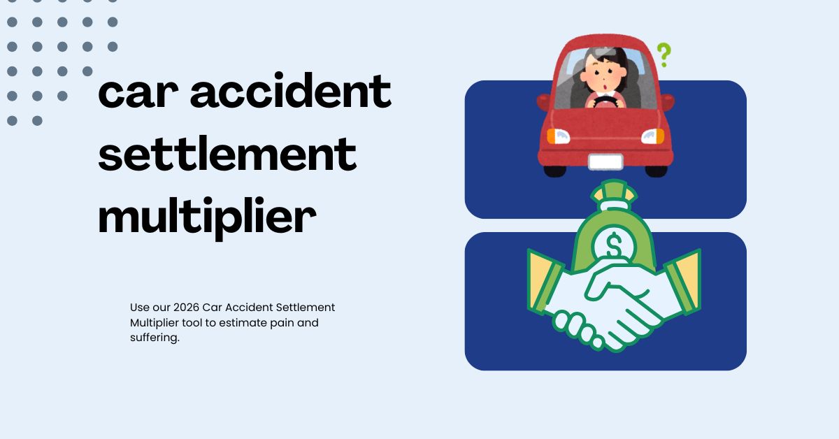 car accident settlement multiplier