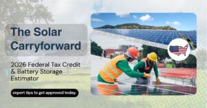 The Solar Carryforward: 2026 Federal Tax Credit & Battery Storage Estimator